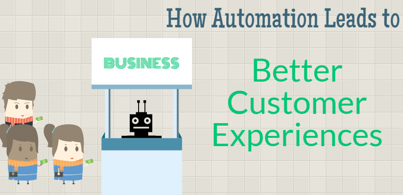 automation leads to better customer experiences