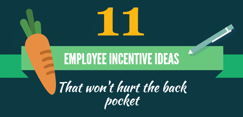 11 Employee Incentives That Wont Hurt Your Back Pocket