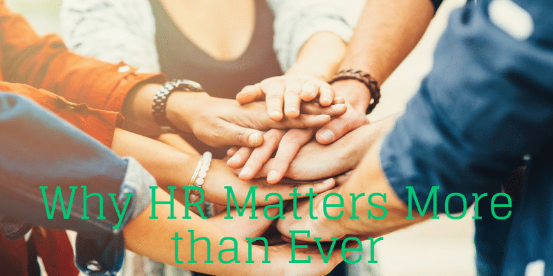 why HR matters more than ever