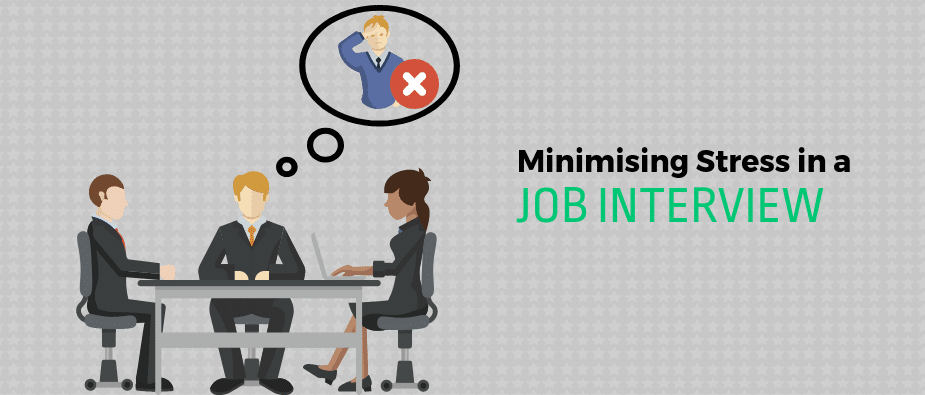 Minimising Stress in a Job Interview