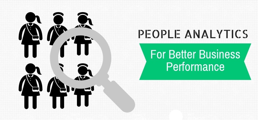 Employing People Analytics for Better Business Performance