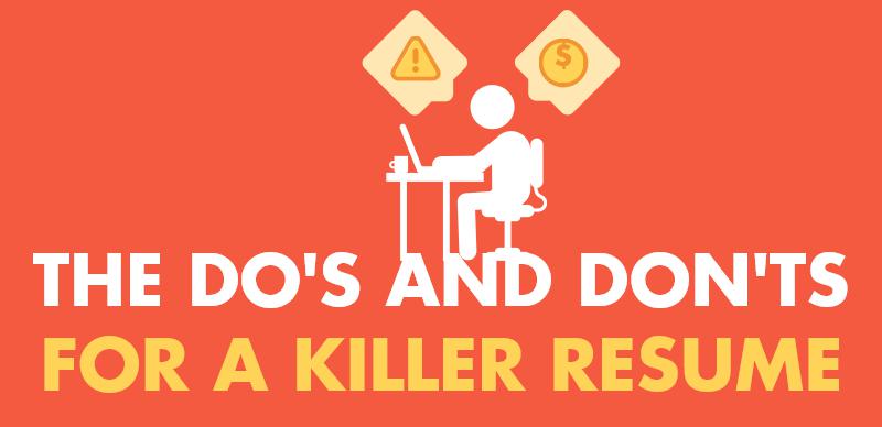 Dos and Donts Killer Resume