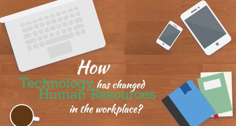 how human resources technology has changed the workforce
