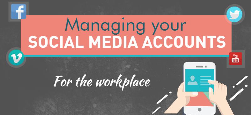 Managing your social media for the workplace