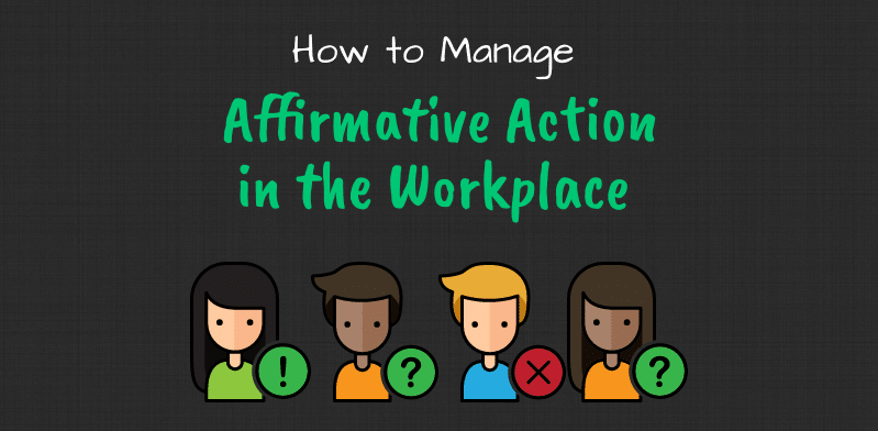 Managing affirmative action in the workplace
