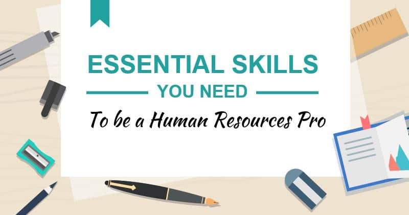 Essential skills you need to be a Human Resources Professional